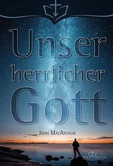 Unser herrlicher gott - unser,