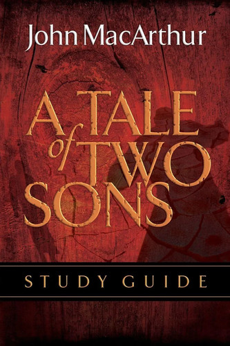 Tale two sons bible study - a, of