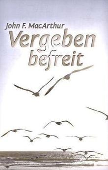 Vergeben befreit von - john, f