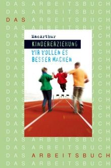 Kindererziehung das - kindererziehung,,